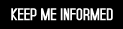 keep_me_informed
